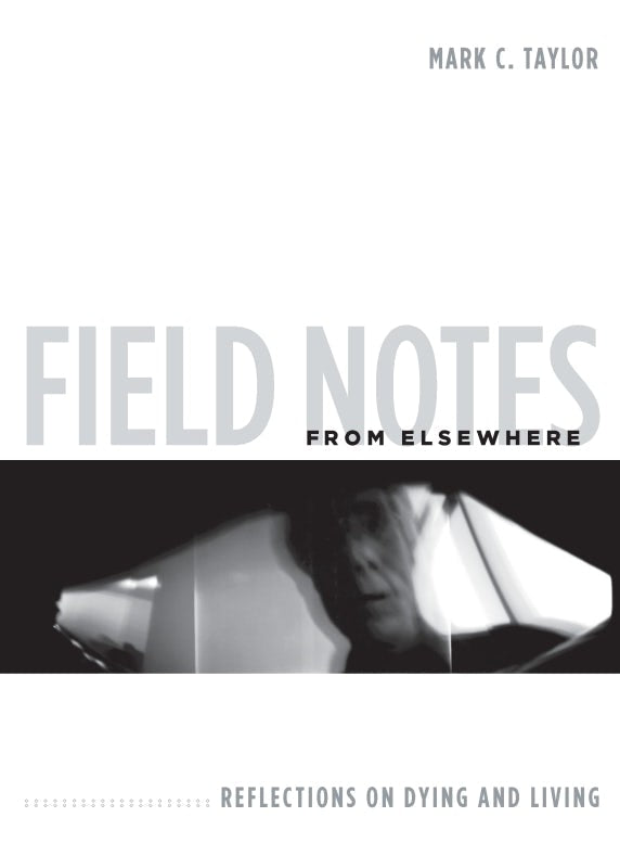 Book cover image for Field Notes from Elsewhere ISBN: 9780231147811
